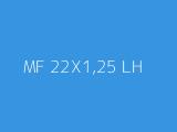MF 22X1,25 LH 